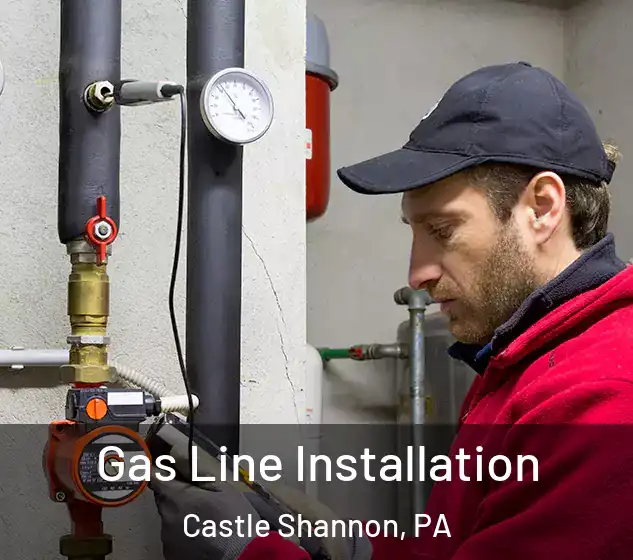  Gas Line Installation Castle Shannon, PA