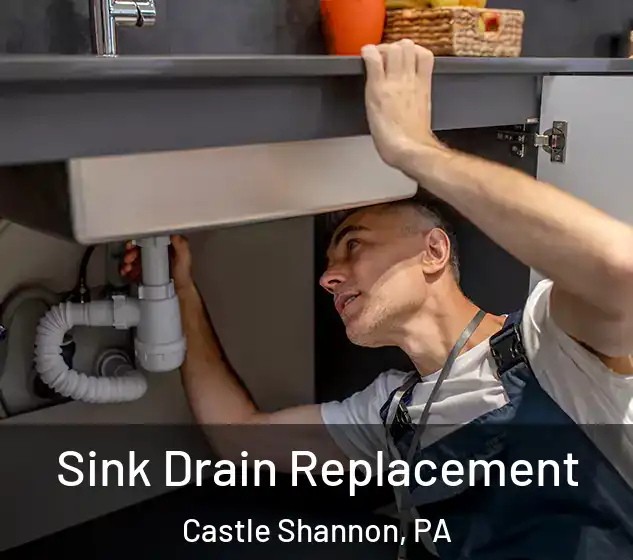  Sink Drain Replacement Castle Shannon, PA