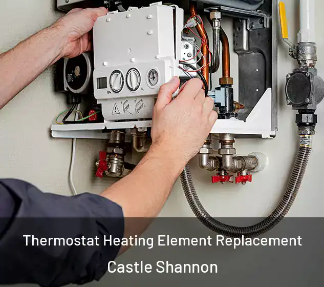  Thermostat Heating Element Replacement Castle Shannon