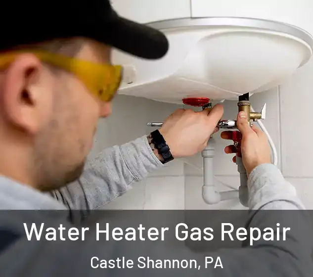  Water Heater Gas Repair Castle Shannon, PA